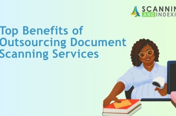 Top Benefits of Outsourcing Document Scanning Services
