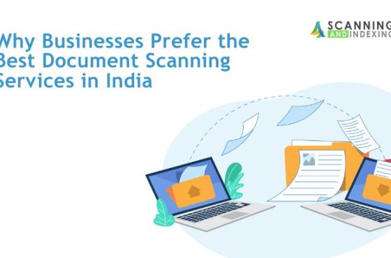 Why Businesses Prefer the Best Document Scanning Services in India