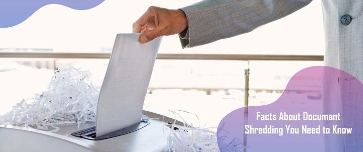 Facts About Document Shredding You Need to Know