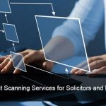 Legal Document Scanning Services for Solicitors and Law Firms in 2023