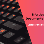 Effortlessly Access Your Documents Anytime, Anywhere