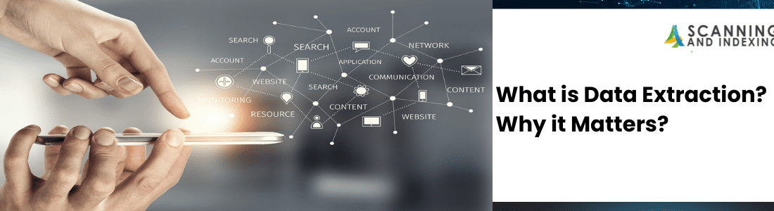What is Data extraction? Why it Matters?