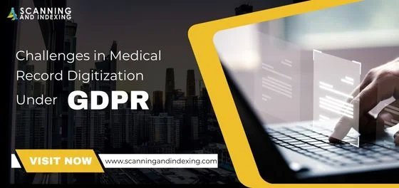 Key Challenges in Medical Record Digitization Under GDPR in the European Union