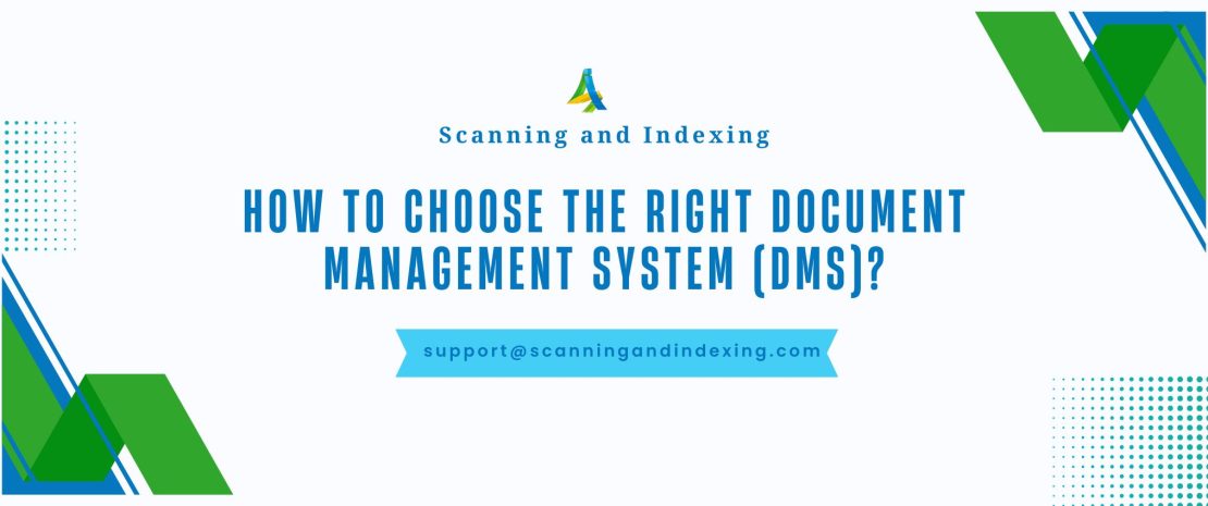 How to Choose the Right Document Management System (DMS)?