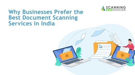 Why Businesses Prefer the Best Document Scanning Services in India