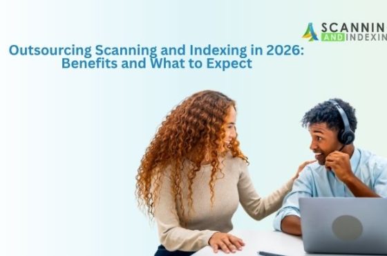 Outsourcing Scanning and Indexing in 2026